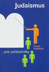 Judaismus pro začátečníky - Charles Szlakmann - Kliknutím na obrázek zavřete
